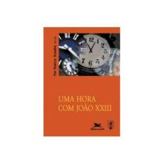 Imagem de Hora Com João XXIII, Uma - Patricio Sciadini - 9788515022175
