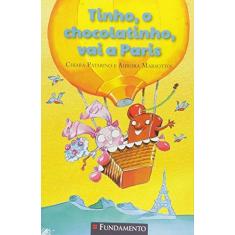 Imagem de Tinho, o Chocolatinho Vai A Paris - Marsoto, Aurora; Patarino, Chiara - 9788539513604