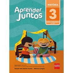 Imagem de Aprender Juntos - História - 3º Ano - 5ª Ed. 2016 - Monica Lungov; Raquel Dos Santos Funari - 9788541814607
