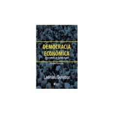 Imagem de Democracia Econômica : Alternativas de Gestão Social - Dowbor, Ladislau - 9788532636119