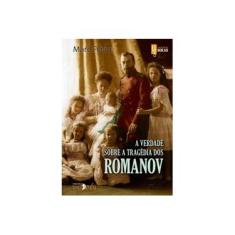 Imagem de As Verdade Sobre A Tragédia Dos Romanov - "ferro, Marc" - 9789898811400