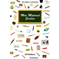 Imagem de Meu Material Escolar - Azevedo, Ricardo - 9788516062323