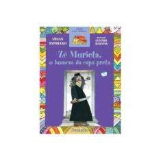 Imagem de Zé Murieta, o Homem da Capa Preta - Col. Casa Amarela - Conforme a Nova Ortografia - Sypriano, Lilian; Martins, Cláudio - 9788572084802