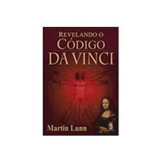Imagem de Revelando o Código da Vinci - Lunn, Martin - 9788573749113