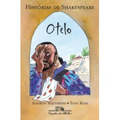 Imagem de Otelo - Col. Histórias de Shakespeare - Ross, Tony; Matthews, Andrew - 9788574065199