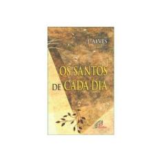 Imagem de Santos De Cada Dia, Os - J. Alves - 9788535634426