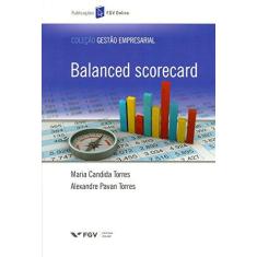 Imagem de Balanced Scorecard - Col. Gestão Empresarial - Torres, Alexandre Pavan; Torres, Maria Candida - 9788522514816