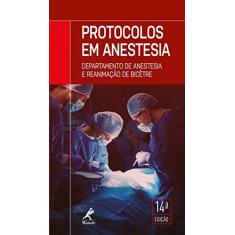 Imagem de Protocolos em Anestesia. Departamento de Anestesia e Reanimações de Bicêtre - Gaëlle Cheisson - 9788520453025