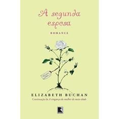 Imagem de A Segunda Esposa - Buchan, Elizabeth - 9788501079084