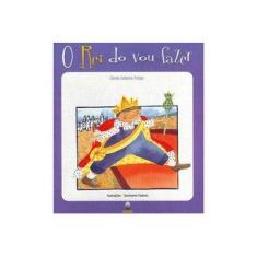 Imagem de Rei do Vou Fazer, O - Sonia Salerno Forjaz - 9788572171069