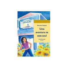 Imagem de Aventura na Casa Azul, Uma - Marciano Vasques - 9788524911293