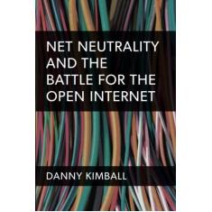 Imagem de Net Neutrality and the Battle for the Open Internet