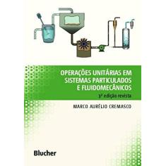 Imagem de Operacoes Uni. Sis. Par. Fluidomecanicos - Marco Aurelio Cremasco - 9788521213635