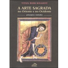 Imagem de Arte Sagrada No Oriente e Ocidente - Burckhardt, Titus - 9788585115197
