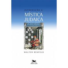 Imagem de Introdução À Mística Judaica - Rehfeld, Walter - 9788515042166