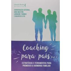 Imagem de Coaching Para Pais - Volume 2 - Iara Mastine - 9788594551221