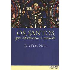 Imagem de Os Santos que Abalaram o Mundo - Rene Fulop-miller - 9788503008242