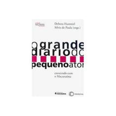 Imagem de O Grande Diário do Pequeno Ator - Hummel, Debora; Paula, Silvia De - 9788527310222