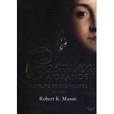 Imagem de Catarina, a Grande: Retrato de Uma Mulher - Massie, Robert K. - 9788532527998