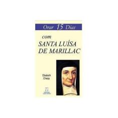 Imagem de Orar 15 Dias com Santa Luísa de Marillac - Charpy, Elisabeth - 9788536901893