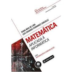 Imagem de Matemática. Aplicada à Informática - Capa Comum - 9788582603161