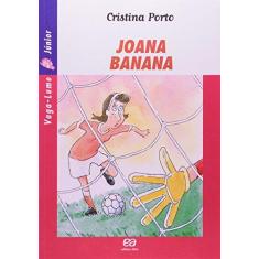 Imagem de Joana Banana - Vaga - Lume Júnior - Porto, Cristina - 9788508081660
