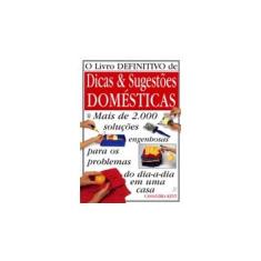 Imagem de O Livro Definitivo de Dicas & Sugestoes Domésticas - Kent, Cassandra - 9788527902533
