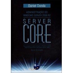 Imagem de Administração do Windows Server 2008 R2 - Server Core - Donda, Daniel - 9788574524726
