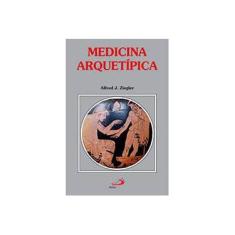 Imagem de Medicina Arquetípica - Alfred J. Ziegles - 9788534934787