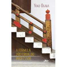 Imagem de A Fórmula Preferida do Professor - Yoko Ogawa - 9788574482798