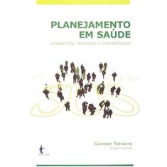 Imagem de Planejamento em Saúde - Carmen Fontes Teixeira - 9788523207076