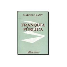 Imagem de Franquia Pública - Lamy, Marcelo - 9788574532585