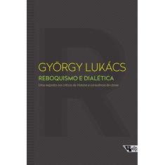 Imagem de Reboquismo e Dialética - Uma Resposta Aos Críticos de História e Consciência de Classe - Lukács, György - 9788575594643