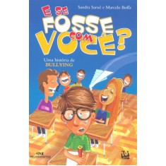 Imagem de E Se Fosse Como Você - Nova Ortografia - 2ª Ed. 2011 - Boffa, Marcelo; Saruê, Sandra - 9788506057513