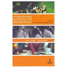 Imagem de Aprendizagem Baseada em Problemas no Ensino Superior - Sastre, Genoveva; Araujo, Ulisses F. - 9788532305329