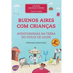 Imagem de Bueno Aires Com Crianças - Aventurinhas Na Terra do Dulce de Leche - Paraguassu, Fernanda - 9788563144133