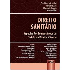 Imagem de Direito Sanitário - Sueli Gandolfi Dallari; Fernando Aith; Marcelo P. Maggio - 9788536285986