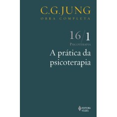 Imagem de A Prática da Psicoterapia - Psicoterapia - Vol. 16/1 - Col. Obra Completa - 13ª Ed. - 2011 - Jung, Carl Gustav - 9788532606341