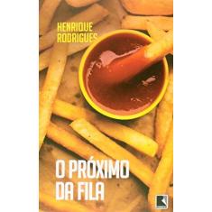 Imagem de O Próximo da Fila - Capa Comum - 9788501105653