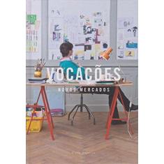 Imagem de Vocações: Novos Mercados - Carla Siqueira - 9788560504831