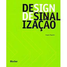 Imagem de DESIGN DE SINALIZACAO - Dagostini, Douglas - 9788521210962