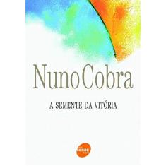 Imagem de A Semente Da Vitória - Cobra, Nuno - 9788539606542