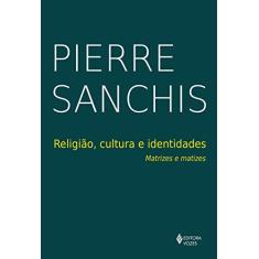 Imagem de Religião, Cultura E Identidade - Sanchis,joseph François Pierre - 9788532657862
