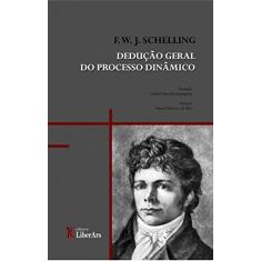 Imagem de Dedução Geral Do Processo Dinâmico - "schelling, Friedrich Wilhelm Joseph Von" - 9788594590749