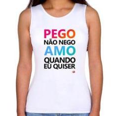 Imagem de Regata Feminina Pego Não Nego, Amo Quando Eu Quiser - Foca Na Moda