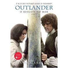 Imagem de Outlander. O Resgate no Mar - Volume 3 - Diana Gabaldon - 9788580418224
