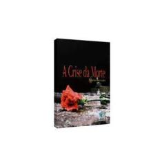 Imagem de A Crise da Morte - Bozzano, Ernesto - 9788576181934