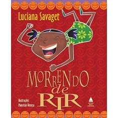 Imagem de Morrendo de Rir - Savaget, Luciana - 9788520919279