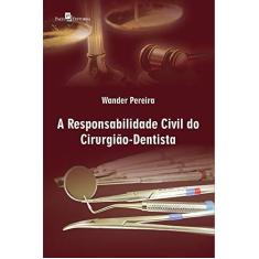 Imagem de Responsabilidade Civil do Cirurgião-dentista, A - Wander Pereira - 9788581486482