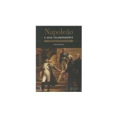 Imagem de Napoleão e seus Colaboradores - Woloch, Isser - 9788501076847